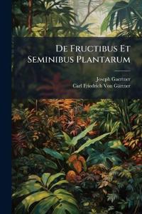 De Fructibus Et Seminibus Plantarum