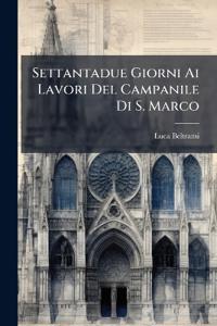 Settantadue Giorni Ai Lavori Del Campanile Di S. Marco