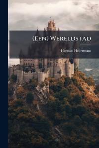 (Een) Wereldstad