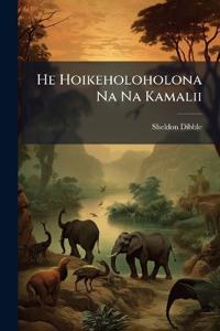 He Hoikeholoholona Na Na Kamalii