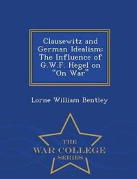 Clausewitz and German Idealism