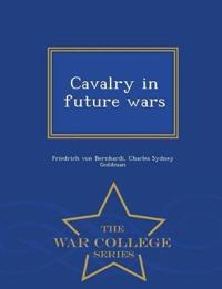 Cavalry in Future Wars - War College Series
