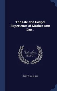 Kirjan kansi "The Life and Gospel Experience of Mother Ann Lee .."