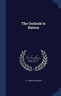 The Outlook to Nature
