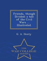 Friends, Though Divided
