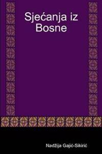 Sjecanja Iz Bosne