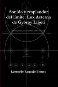 Sonido Y Resplandor Del Limite: Lux Aeterna De Gyorgy Ligeti