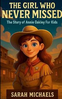 The Girl Who Never Missed