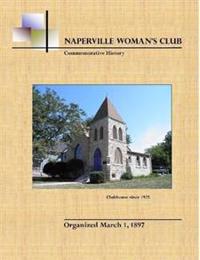 Naperville Woman's Club Commemorative History, Second Edition