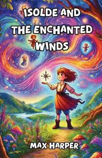 Isolde and the Enchanted Winds