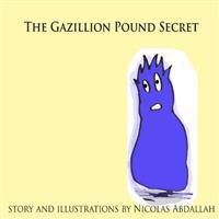 The Gazillion Pound Secret