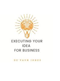 Executing Your Idea for Business