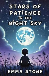 Stars of Patience in the Night Sky