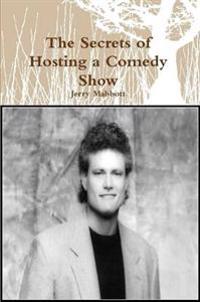 The Secrets of Hosting a Comedy Show