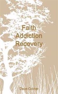 Faith Addiction Recovery
