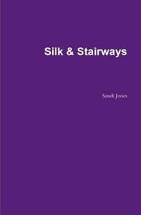 Bokomslag for "Silk & Stairways"