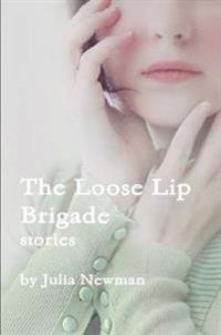 The Loose Lip Brigade