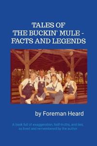 Tales of the Buckin' Mule - Facts and Legends