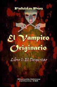 El Vampiro Originario - El Despertar