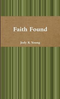 Faith Found