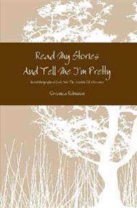 Read My Stories And Tell Me I'm Pretty
