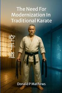 The Need For Modernization In Traditional Karate