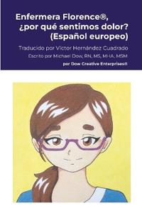 Enfermera Florence(R), ¿por qué sentimos dolor? (Español europeo)