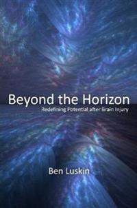 Beyond the Horizon: Redefining Potential After Brain Injury