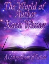 World of Author Karen Wiesner: A Compendium of Fiction