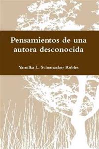 Pensamientos De UNA Autora Desconocida