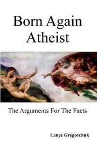 Born Again Atheist