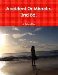 Accident or Miracle. 2nd Ed.