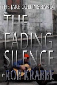 The Jake Collins Band and the Fading Silence