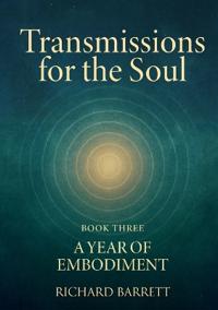 Transmissions for the Soul, Book Three, A Year of Embodiment