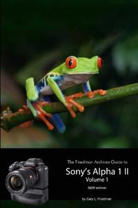 The Friedman Archives Guide to Sony's A1 II - Volume 1 (B&W Edition)