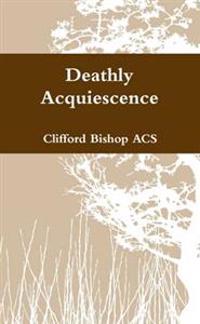 Deathly Acquiescence