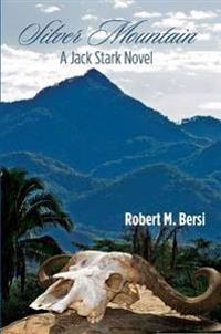 Silver Mountain: A Jack Stark Novel