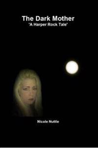The Dark Mother 'A Harper Rock Tale'