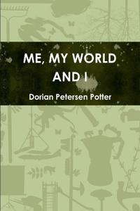 Me, My World and I