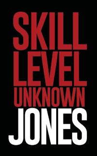 Skill Level Unknown