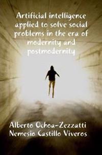 Artificial Inteligecia applied to solve social problems in the era of modernity