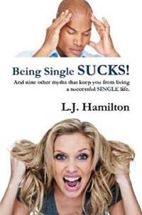Being Single Sucks!