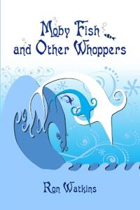 Moby Fish and Other Whoppers