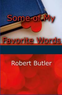 Some of My Favorite Words