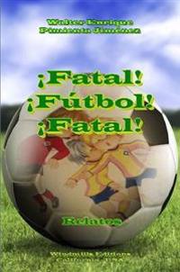 !Fatal! !Futbol! !Fatal!