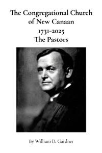 The Congregational Church of New Canaan 1731-2025, The Pastors