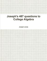 Joseph's 487 questions to College Algebra