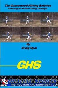 The Guaranteed Hitting Solution-Featuring the Perfect Timing Technique