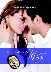 Seal It With A Kiss