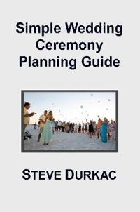 Simple Wedding Ceremony Planning Guide